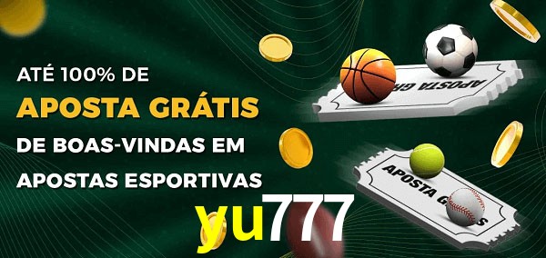 yu777 Ate 100% de Aposta Gratis